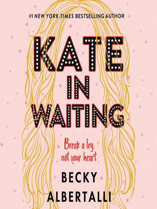 Title details for Kate in Waiting by Becky Albertalli - Wait list